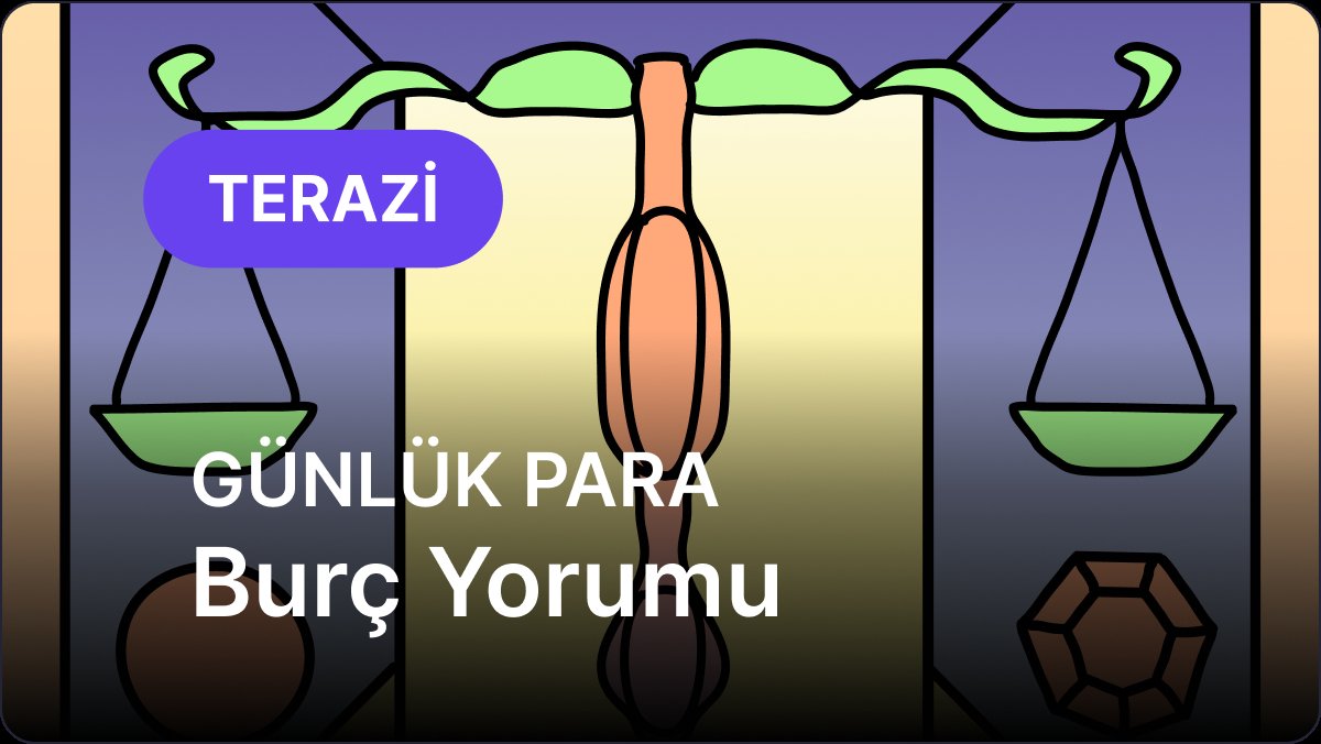 13 Ocak Salı Terazi Burcu İçin Günlük Finansal Yorumlar
