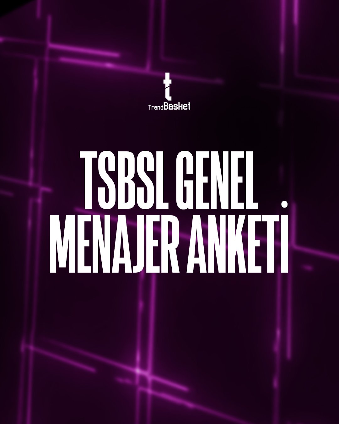 Türkiye Basketbol Süper Ligi – Genel Menajer Anketi Yapılıyor