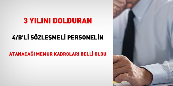 Üç Yılını Tamamlayan 4/B Personelinin Memur Kadroları Açıklandı